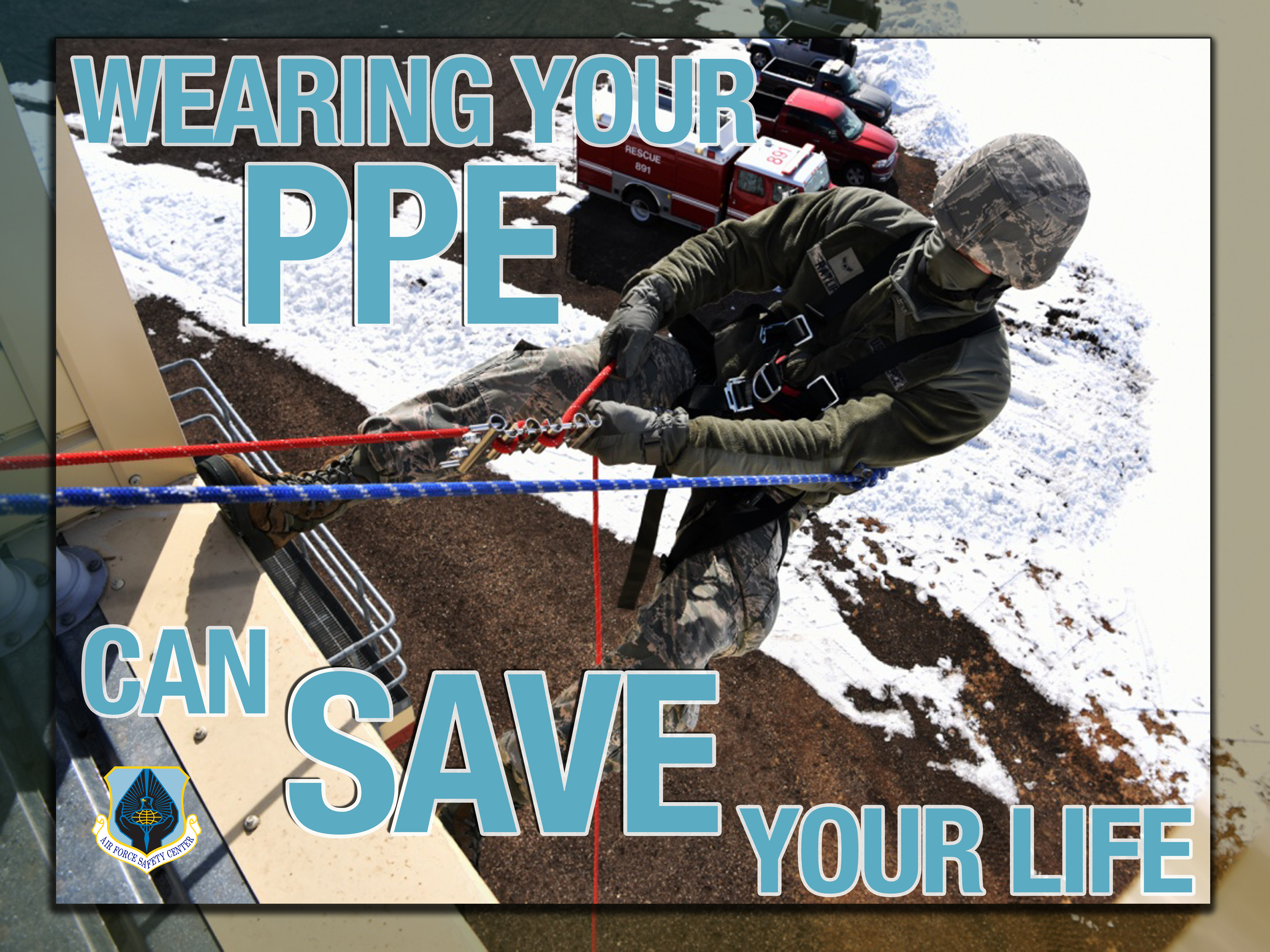 Wearig Your PPE Can Save Your Life Poster - Airman repelling from wall